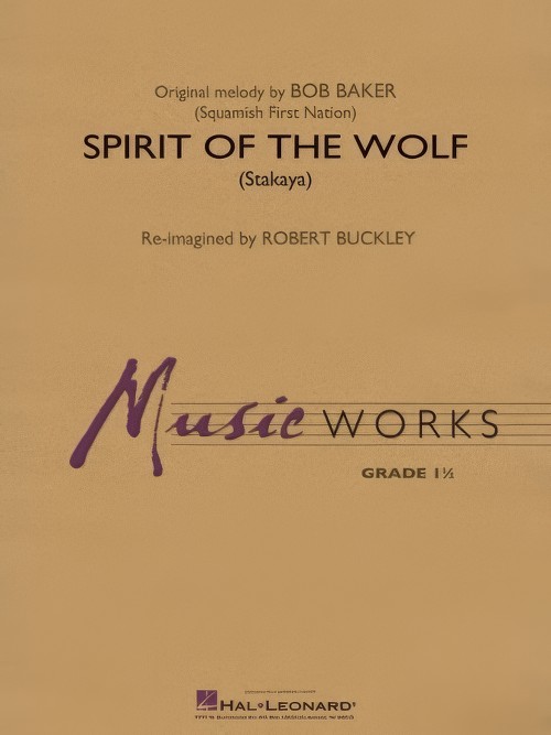 Spirit of the Wolf (Stakaya) (Concert Band - Score and Parts)