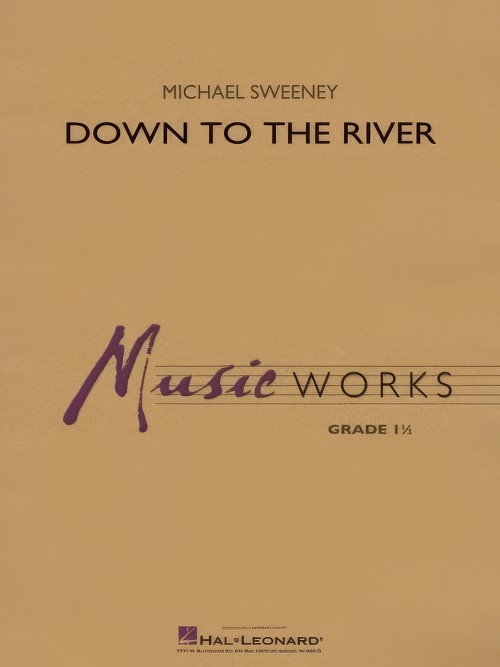 Down to the River (Concert Band - Score and Parts)