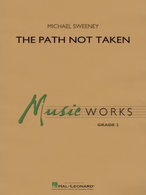 The Path Not Taken (Concert Band - Score and Parts)