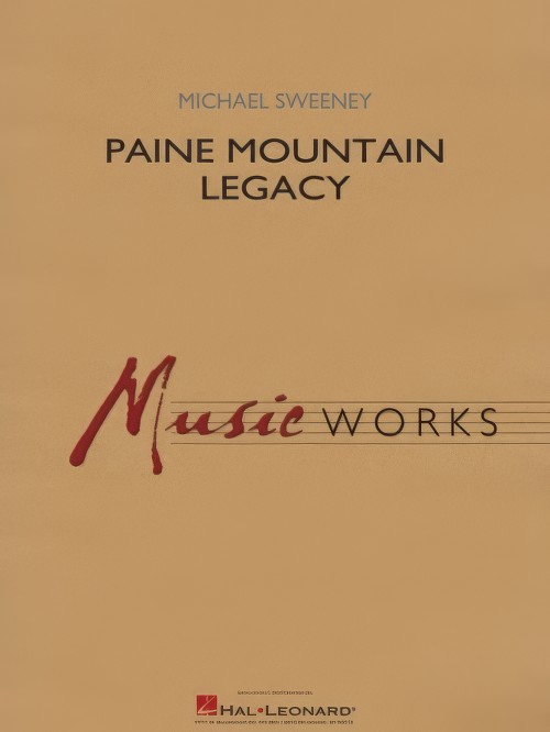 Paine Mountain Legacy (Concert Band - Score and Parts)