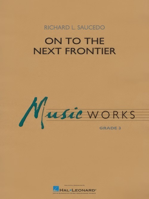 On to the Next Frontier (Concert Band - Score and Parts)