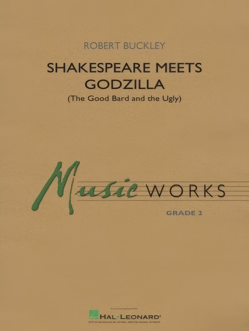 Shakespeare Meets Godzilla (The Good Bard and the Ugly) (Concert Band - Score and Parts)