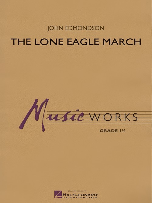 The Lone Eagle March (Concert Band - Score and Parts)