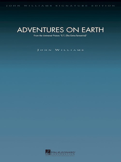 ADVENTURES ON EARTH (John Williams Signature Edition Full Orchestra - Score and Parts)