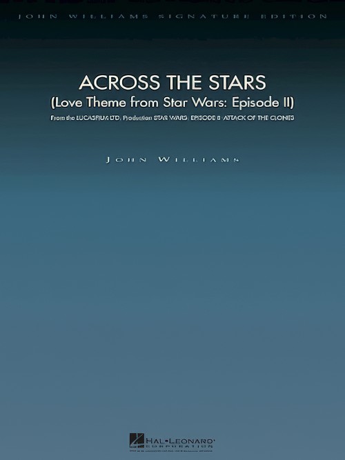 ACROSS THE STARS (John Williams Signature Edition Full Orchestra - Score and Parts)