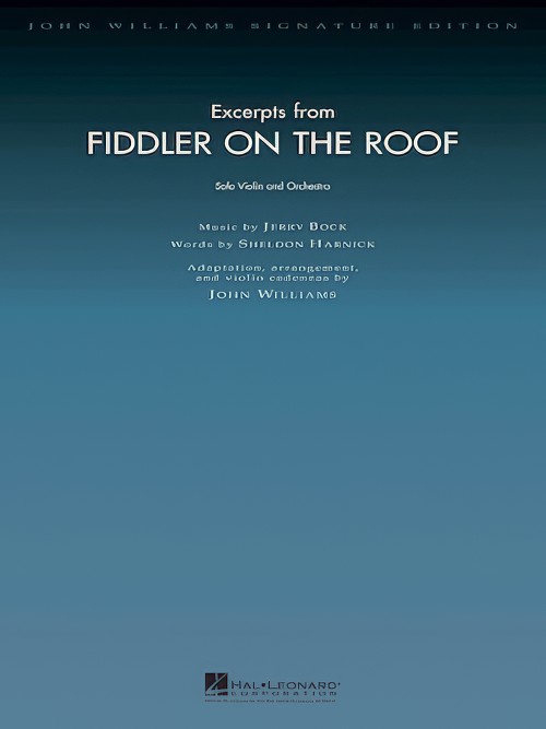 Fiddler on the Roof, Excerpts from (John Williams Violin Solo with Full Orchestra – Score and Parts)