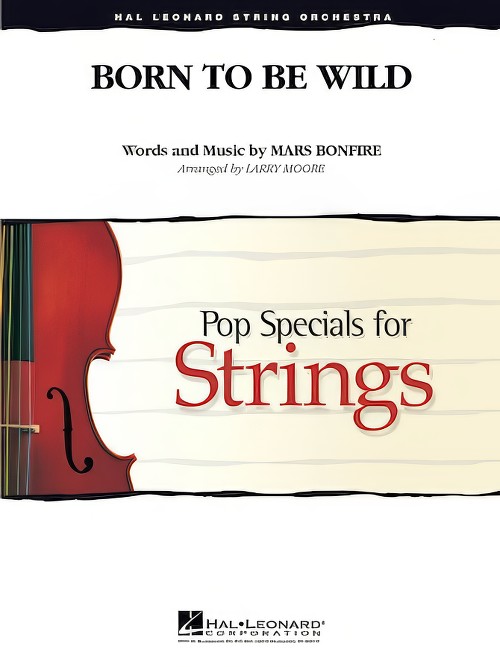 Born to Be Wild (String Orchestra - Score and Parts)