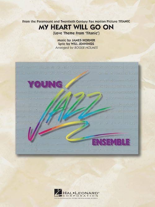 My Heart Will Go On (from Titanic) (Jazz Ensemble - Score and Parts