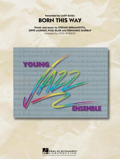 Born This Way (Jazz Ensemble - Score and Parts)