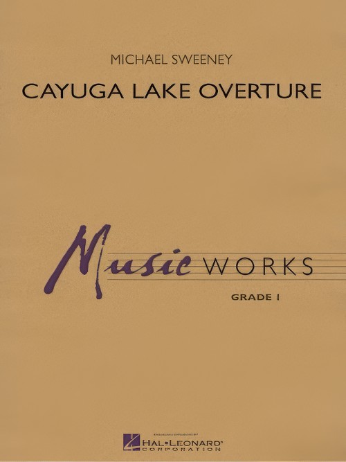 Cayuga Lake Overture (Concert Band - Score and Parts)