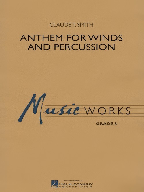 Anthem for Winds and Percussion (Concert Band - Score and Parts)