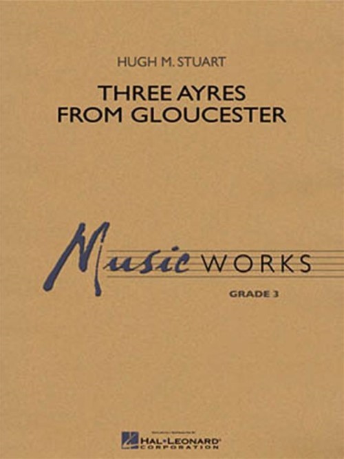 Three Ayres from Gloucester (Concert Band - Score and Parts)