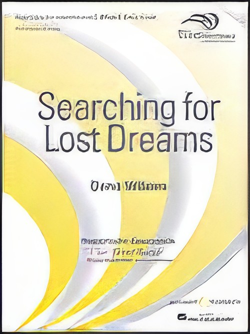 Searching for Lost Dreams (Windependence Concert Band - Score and Parts)