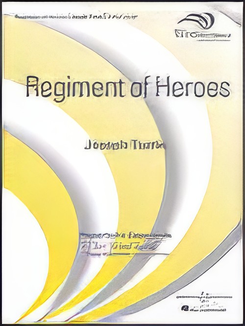 Regiment of Heroes (Concert Band - Score and Parts)