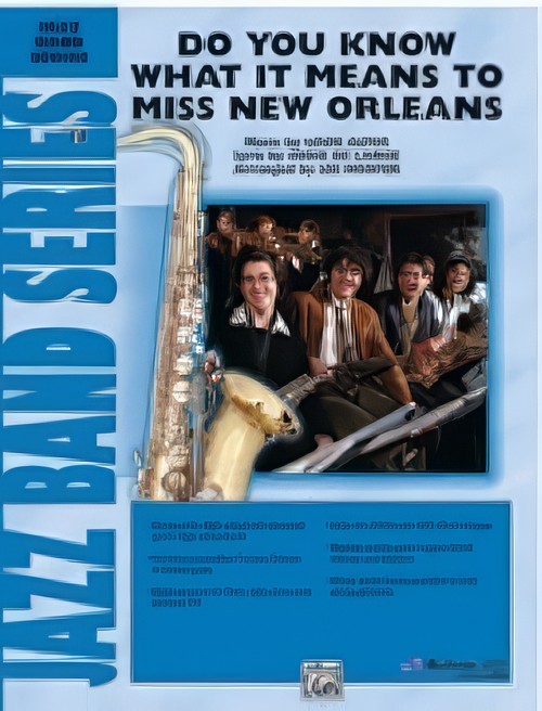 DO YOU KNOW WHAT IT MEANS TO MISS NEW ORLEANS (Jazz Band)