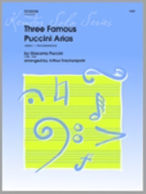 THREE FAMOUS PUCCINI ARIAS (Trombone and Piano)