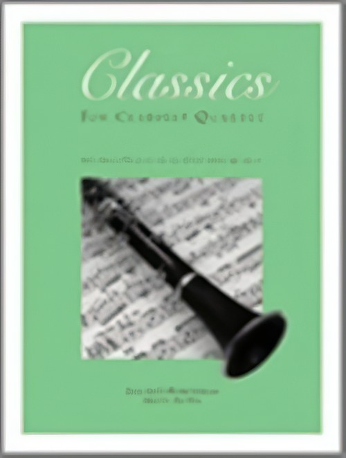 CLASSICS FOR CLARINET QUARTET Vol.2 (1st Bb Clarinet)