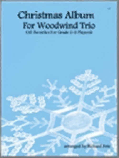 CHRISTMAS ALBUM FOR WOODWIND TRIO