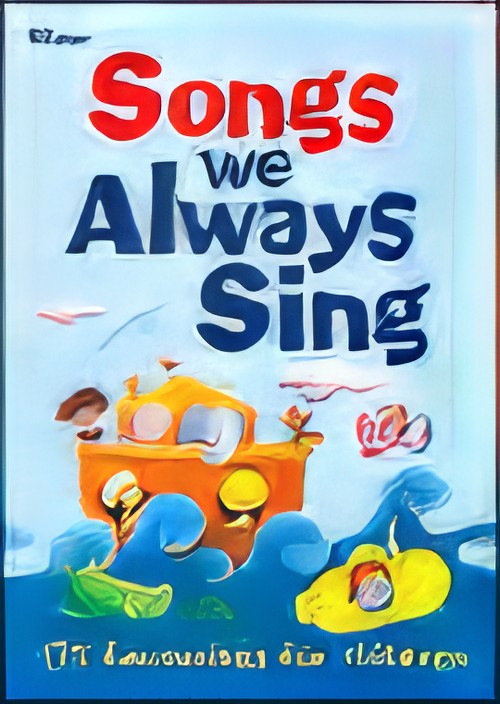 SONGS WE ALWAYS SING