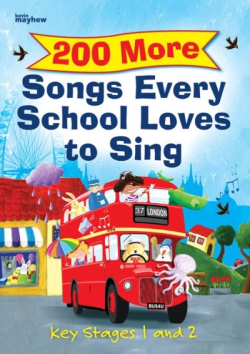 200 More Songs Every School Loves to Sing