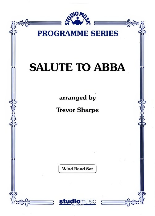 Salute to ABBA (Concert Band - Score and Parts)