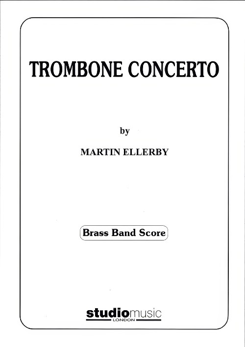 Trombone Concerto (Trombone Solo with Brass Band - Score only)