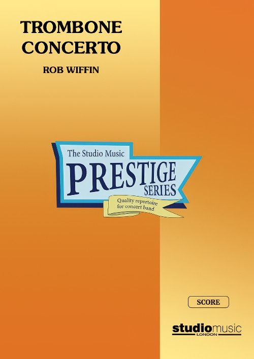 Trombone Concerto (Trombone Solo with Concert Band - Score only)