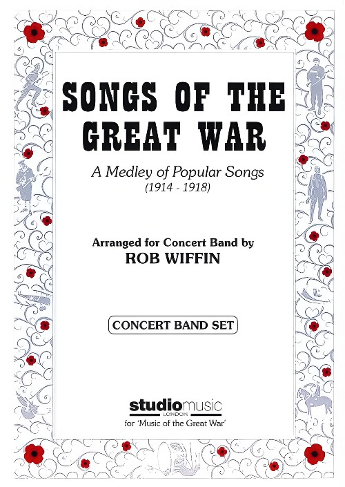 Songs of the Great War (Concert Band - Score and Parts)