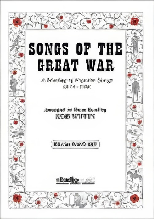 SONGS OF THE GREAT WAR A Medley of Popular Songs 1914-1918 (Brass Band)