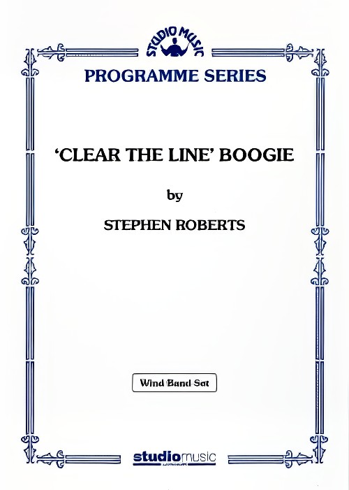 Clear the Line Boogie (Concert Band - Score and Parts)