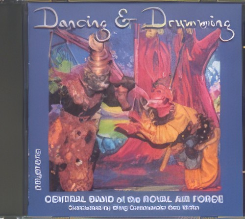 DANCING AND DRUMMING (Central Band of the Royal Air Force) (CD)