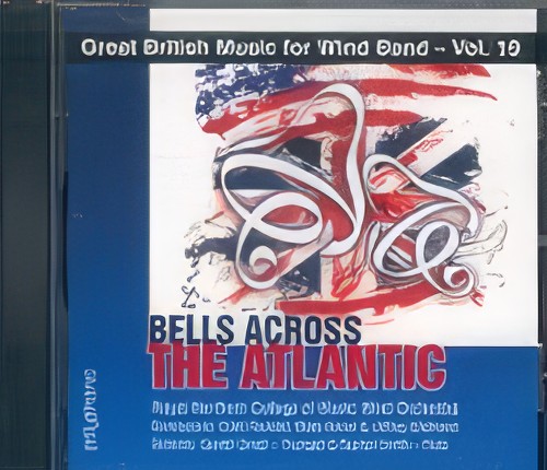 BELLS ACROSS THE ATLANTIC (Royal Northern College of Music Wind Orchestra) (Wind Band CD)