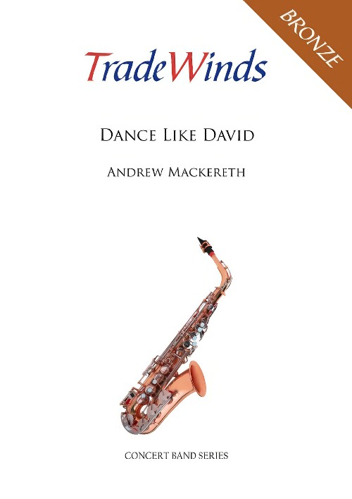 Dance Like David (Concert Band - Score and Parts)