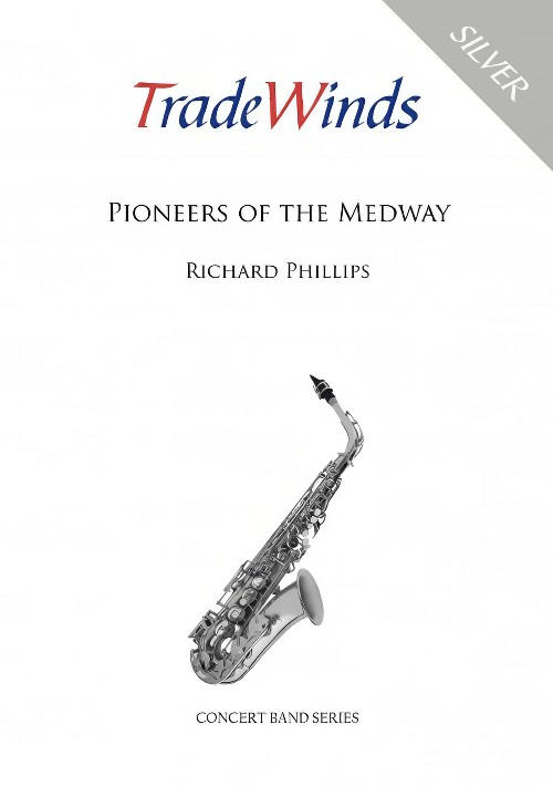 Pioneers of the Medway (Concert Band - Score and Parts)