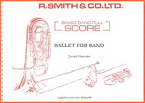 BALLET FOR BAND (Brass Band Set Extra Score)