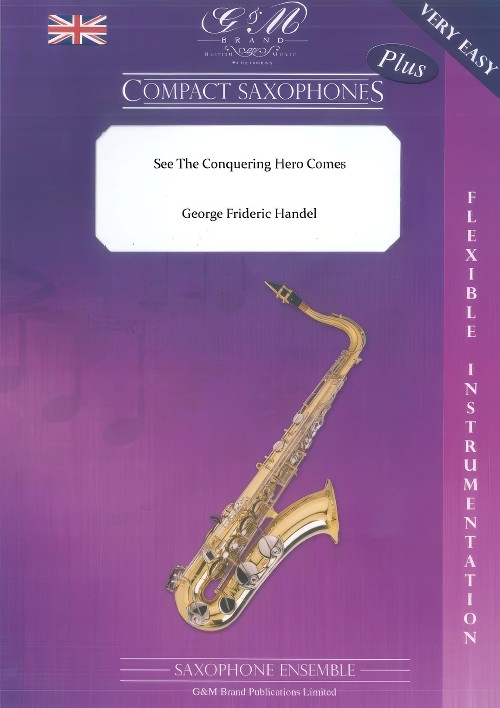 See The Conquering Hero Comes (Flexible Saxophone Quartet)