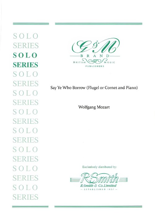 Say Ye Who Borrow (from The Marriage of Figaro) (Flugel or Cornet and Piano)