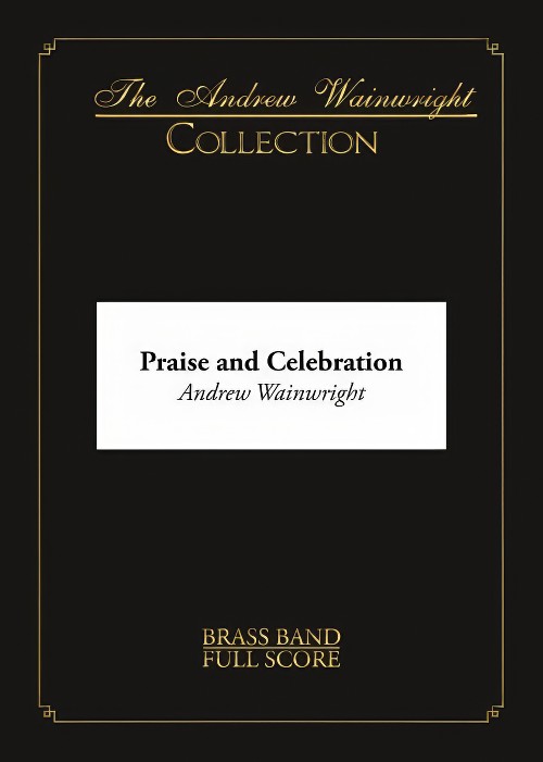 Praise and Celebration (Brass Band - Score and Parts)