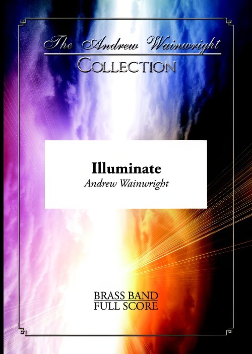 Illuminate (Brass Band - Score and Parts)