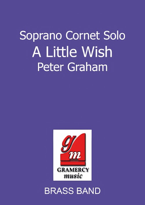 A Little Wish (Eb Soprano Cornet or Tenor Horn Solo with Brass Band - Score and Parts)