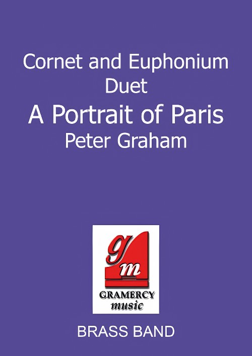 A Portrait of Paris (Cornet and Euphonium Duet with Brass Band - Score and Parts)