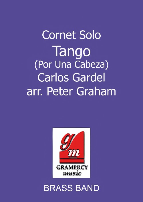 Tango (Por Una Cabeza) (Cornet Solo with Brass Band)