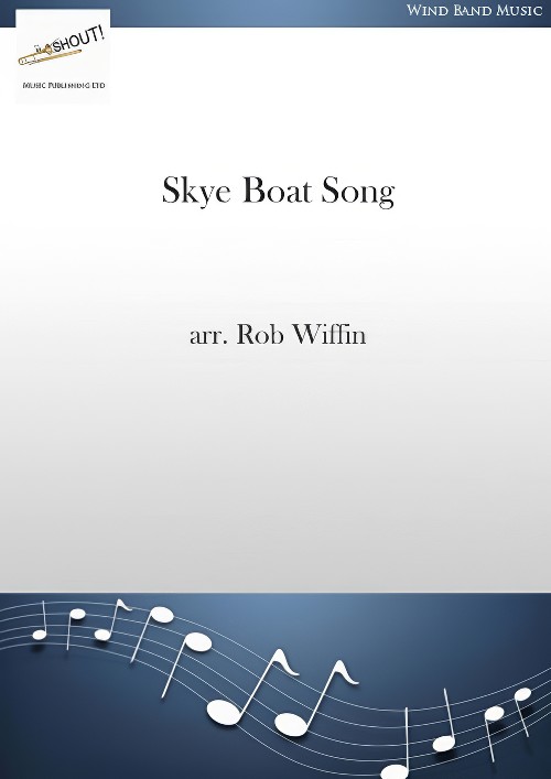 Skye Boat Song (Vocal Solo with Concert Band - Score and Parts)