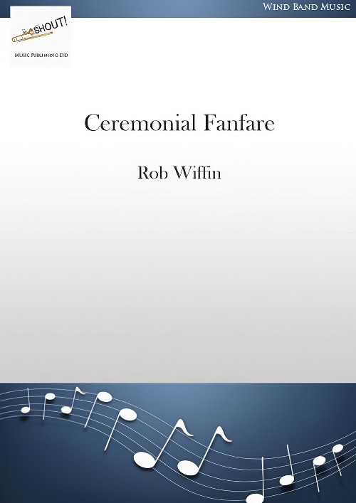 Ceremonial Fanfare (Concert Band - Score and Parts)