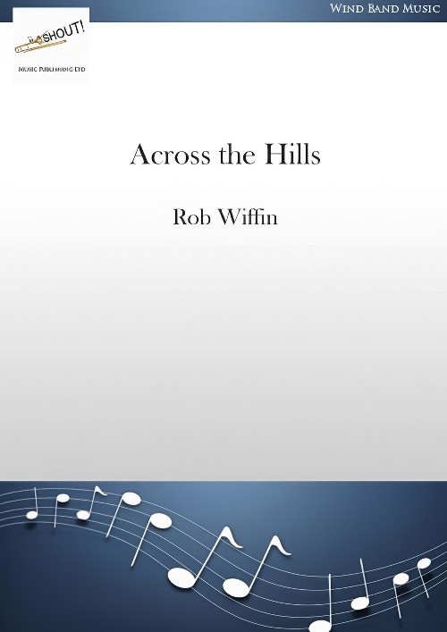 Across the Hills (Concert Band - Score and Parts)