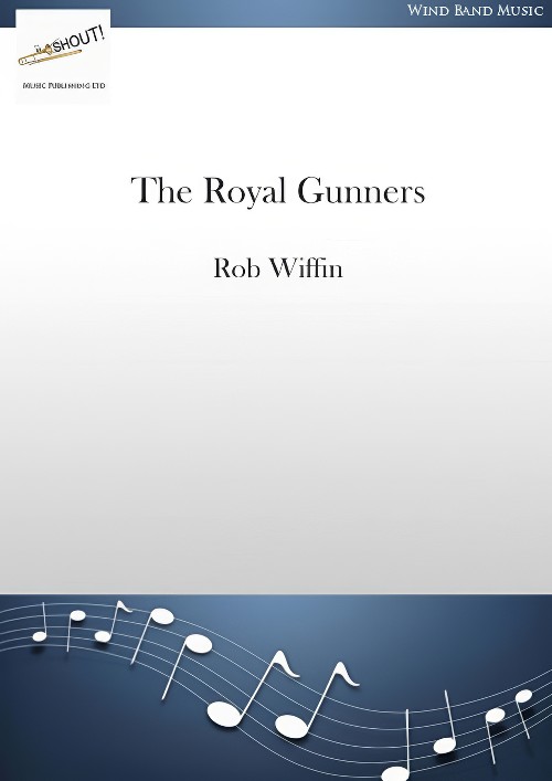 The Royal Gunners (Concert Band - Score and Parts)