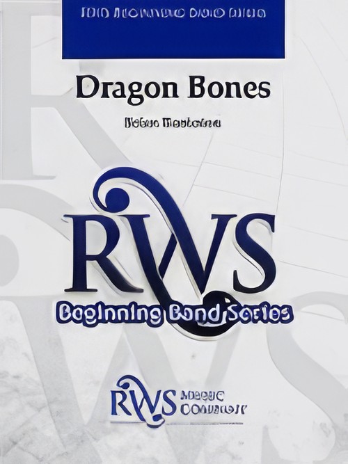 Dragon Bones (Concert Band - Score and Parts)