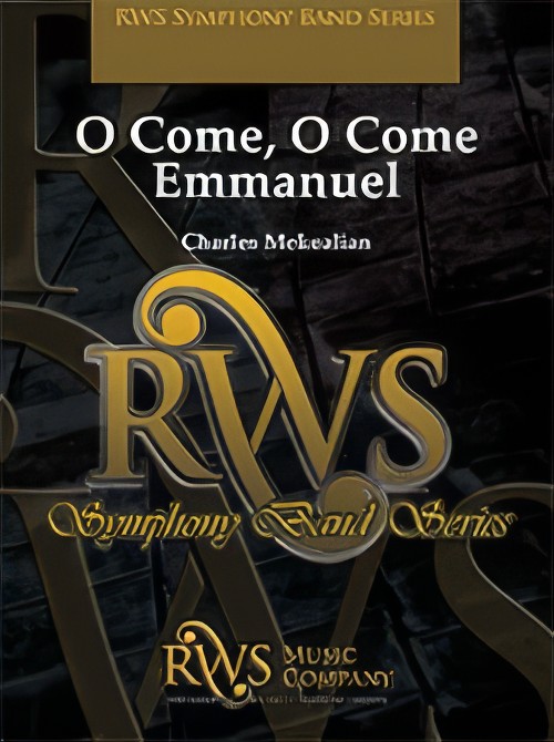 O Come, O Come Emmanuel (Concert Band - Score and Parts)