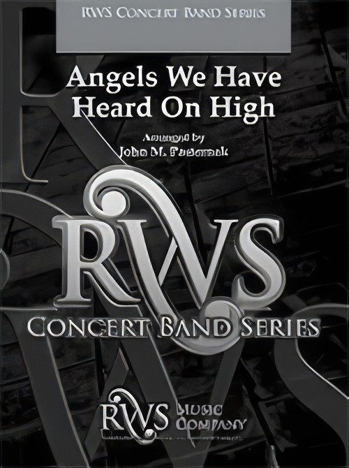 Angels We Have Heard on High (Concert Band - Score and Parts)