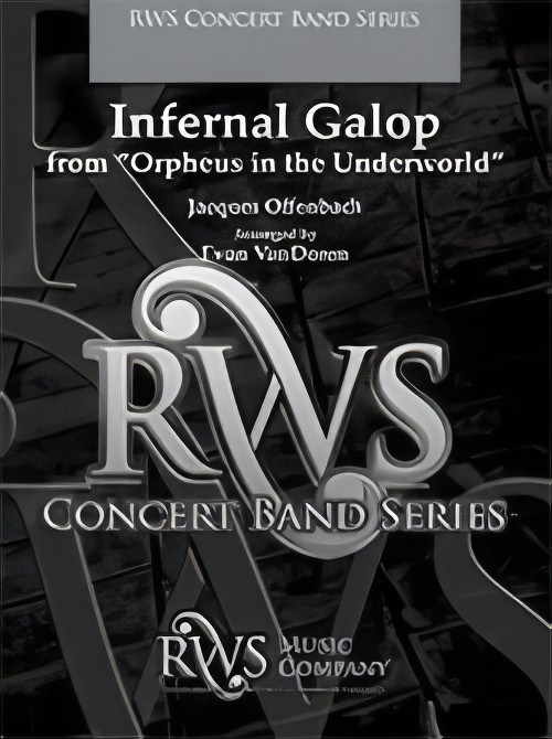 Infernal Galop (Can Can from Orpheus in the Underworld) (Concert Band - Score and Parts)